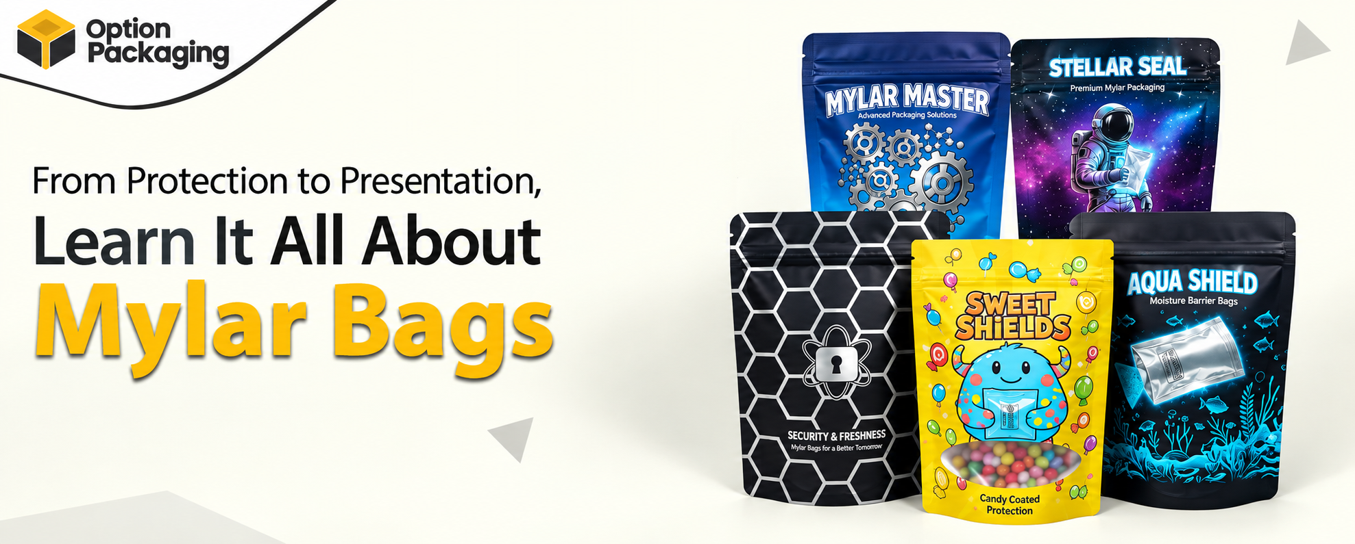 Option Packaging - Learn It All About Mylar Bags